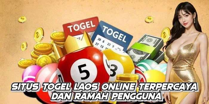 Situs Togel Laos Online Terpercaya Dan Ramah Pengguna