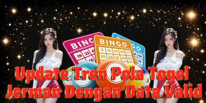 Update Tren Pola Togel Jerman Dengan Data Valid