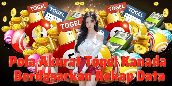 Pola Akurat Togel Kanada Berdasarkan Rekap Data
