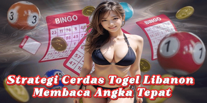 Strategi Cerdas Togel Libanon Membaca Angka Tepat